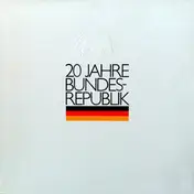 Hörspiel - 20 Jahre Bundesrepublik Deutschland - Eine Dokumentation