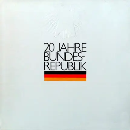 Hörspiel - 20 Jahre Bundesrepublik Deutschland - Eine Dokumentation