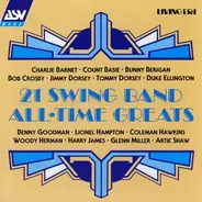Various - 21 Swing Band All-Time Greats (Original Mono Recordings From 1935-1943)