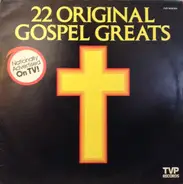 James Cleveland, Sister Rosetta Tharpe, Staple Singers a.o. - 22 Original Gospel Greats