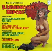 Brau Buam / Duo Fenneberg-Moser / Die Mondscheinmadln / a.o. - 3. Lederhosen-Report