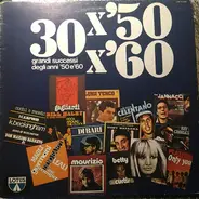 Various - 30 X '50 X '60 - 30 Grandi Successi Degli Anni '50 d' '60