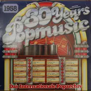 Everly Brothers / Peggy Lee / Kingston Trio etc. - 30 Years Popmusic 1958