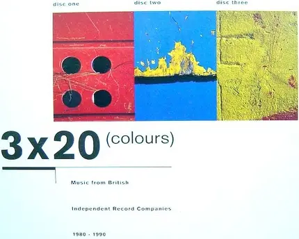 The Smiths / Wire / The Stone Roses a.o. - 3x20 (Colours) Music From British Independent Record Companies
