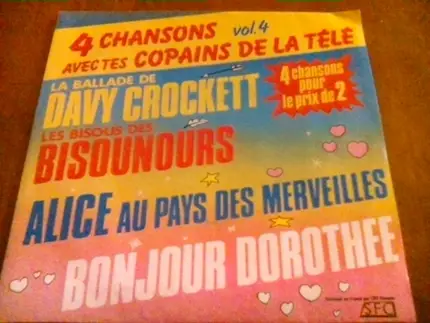 Davy Crockett, Alice - 4 Chansons Avec Tes Copains De La Télé Vol. 4