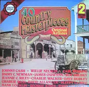 Johnny Cash / Willie Nelson / Jimmy C. Newman a.o. - 40 Country Masterpieces