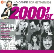 Dieter Thomas Heck - 40 Jahre ZDF Hitparade - Die 2000'er