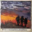 LP - Tony Horinek, Vladimir Rubes, Jenda Korda a.o. - 40 Let S Trampskou Písničkou
