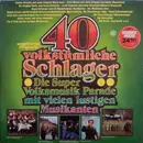 Double LP - Werner Gummelt / Ema Prodnik M. Chor - 40 Volkstümliche Schlager (Die Super Volksmusik Parade Mit Vielen Lustigen Musikanten)