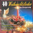 CD - Unknown Artist - 40 Weihnachtslieder Im Chorgesang