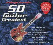 The Shadows, Dick Dale, The Jumping Jewels - 50 Guitar Greatest - Vintage Sounds
