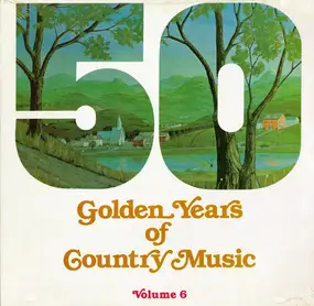 Don Gibson - 50 Golden Years Of Country Music, Volume 6