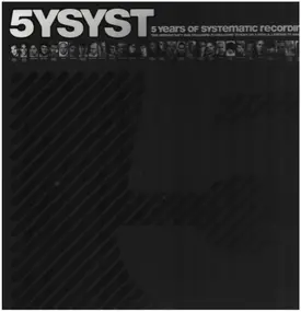Various Artists - 5YSYST - 5 Years Of Systematic Recordings