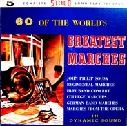 John Philip Sousa a.o. - 60 Of The World's Greatest Marches