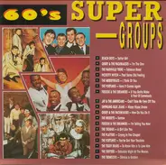 The Beach Boys / Gerry & The Pacemakers a.o. - 60's Super-Groups