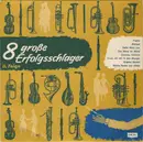 7inch Vinyl Single - Various - 8 Große Erfolgsschlager - II. Folge - EP