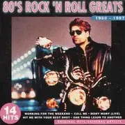 CD - Various - 80's Rock 'N Roll Greats 1980-1987