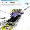 Double CD - Various - MTV : Extreme (Alpine Chills & Glacial Beats)