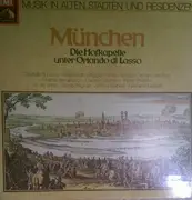 LP - Di Lasso / Gabrieli / Regnart / Susato a.o. - München - Die Hofkapelle Unter Orlando Di Lasso - Gatefold