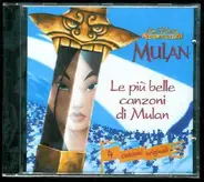 C. Dori / G. Fasolino / M. Cataldi a.o. - Mulan - Le Più Belle Canzoni Di Mulan