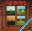 LP - Bairer Kirchenchor,Bairer Blaskapelle a.o. - Musi Und Gsang Aus Da Baira Gmoa
