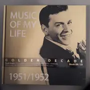 CD-Box - Frank Sinatra / Tony Bennett / The Andrew Sisters a.o. - Music Of My Life - Golden Decade - 1951 / 1952 - Large Digibook