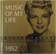 Peggy Lee / Eddie Fisher / Frank Sinatra a.o. - Music Of My Life - Golden Decade - 1952 (Book 09/25)