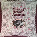 LP - Simon St. Pierre a.o. - Music Of French America (Recorded At The Brandywine Mountain Music Convention)