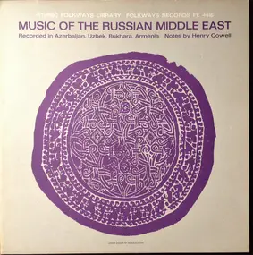 Various Artists - Music Of The Russian Middle East - Recorded In Azerbaijan, Uzbek, Bukhara, Armenia