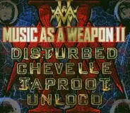 Disturbed / Taproot / Ünloco a.o. - Music as a Weapon II