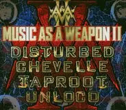 Disturbed / Taproot / Ünloco a.o. - Music as a Weapon II