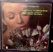 Laurindo Almeida, Jackie Gleason, Al De Lory, The Hollyridge Strings... - Music For The Easy Hours
