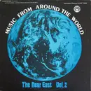 LP - Various - Music From Around The World • The Near East Vol. 2