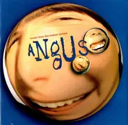 Green Day, Ash, Dance Hall Crashers - Music From The Motion Picture Angus