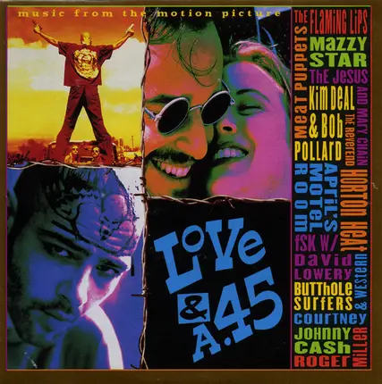 The Flaming Lips, Meat Puppets, Mazzy Star - Music From The Motion Picture Love & A .45