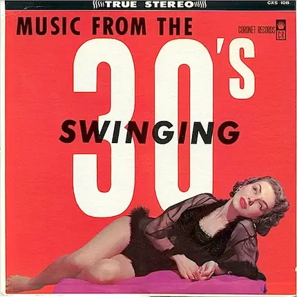 Various - Music From The Swinging 30's