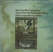 Franz Berwald a.o. - Music In Sweden 1: Nine Swedish Composers