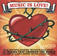 The Gun Club, Laibach, a.o. - Music Is Love! (15 Tracks That Changed The World)