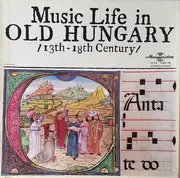LP-Box - Peire Vidal / Oswald von Wolkenstein a.o. - Music Life In Old Hungary / 13th-18th Century /