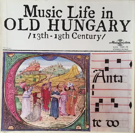 Peire Vidal / Oswald von Wolkenstein a.o. - Music Life In Old Hungary / 13th-18th Century /