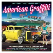 Chuck Berry / Bill Haley / Fats Domino a.o. - Music That Inspired American Graffiti