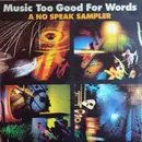 LP - Various - Music Too Good For Words: No Speak Sampler
