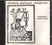 CD - Various - Musica Antiqua Croatica - Ensemble 'Lyra' Wien