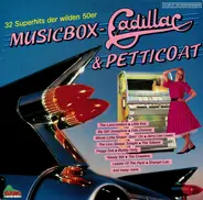 Various - Musicbox, Cadillac & Petticoat (32 Superhits Der Wilden 50er)