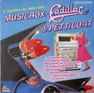 The Shangri-Las / Little Richard / Chuck Berry / a.o. - Musicbox, Cadillac & Petticoat