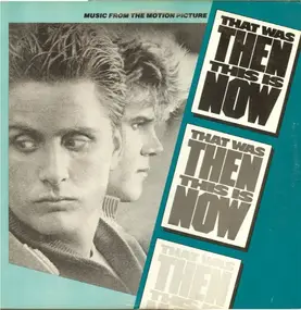 Soundtrack - That Was Then... This Is Now