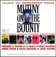 Ferrante & Teicher, Al Caiola,.. - Music To Remember From Mutiny On The Bounty And Other Motion Picture Selections