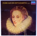 LP - Gibbons / Tallis / Dowland / Farnaby / a.o. - Musik Aus Der Zeit Elisabeth I. · Vol 2 - Special Edition
