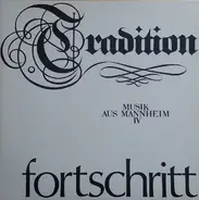 Hans Vogt, Peter v. Winter, Wolfgang Hofmann a.o. - Musik Aus Mannheim IV (Tradition Fortschritt)