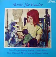 Hanns Eisler, Rudolf Wagner-Régency, Günter Kochan a.o. - Musik Für Kinder